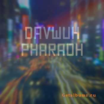 Davwuh - Pharaoh (2012)