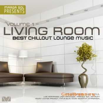 VA - Living Room Vol.1: Best Chillout Lounge Music (compiled & mixed by Marga Sol)(2011)