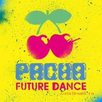 VA - Pacha Future Dance (2012)