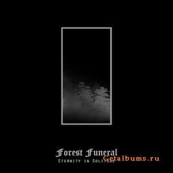 Forest Funeral - Eternity In Solitude (2010)