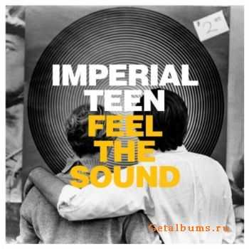 Imperial Teen - Feel The Sound (2012)