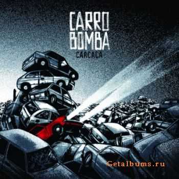 Carro Bomba - Carcaca (2011) Carro Bomba - Carcaca (2011)