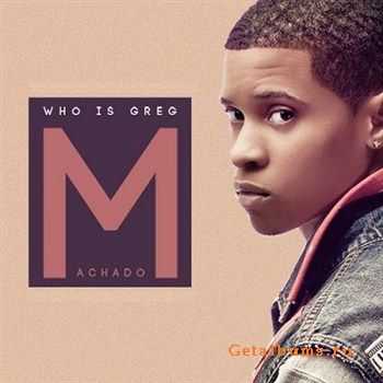 Greg Machado - Who Is Greg Machado (2012) Greg Machado - Who Is Greg Machado (2012)