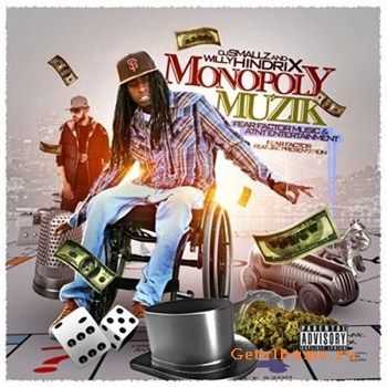 Willy Hindrix - Monopoly Muzik (2012) Willy Hindrix - Monopoly Muzik (2012)