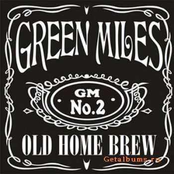 Green Miles - Old Home Brew  (2009)