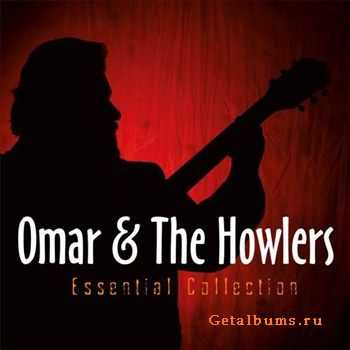 Omar & the Howlers - Essential Collection (2011)