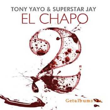 Tony Yayo - El Chapo 2 (2012)