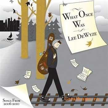 Lee DeWyze - What Once Was (2012)