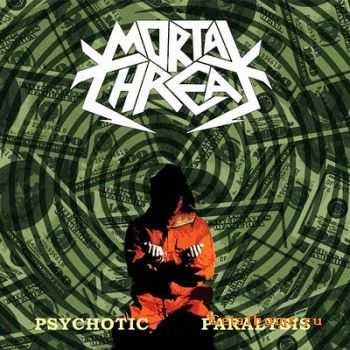 Mortal Threat - Psychotic Paralysis (2011)