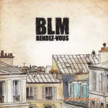 BLM - Rendez-Vous (2012)