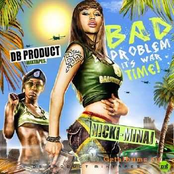 Nicki Minaj – Bad Problem It’s War Time (2012) Nicki Minaj – Bad Problem It’s War Time (2012)