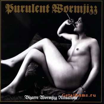 Purulent Wormjizz - Bizarre Wormjizz Ritualism (proCD-R) (2011)