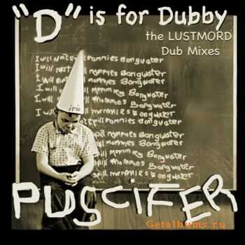 Puscifer - D is For Dubby (2008)