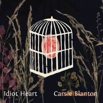 Carsie Blanton - Idiot Heart (2012)