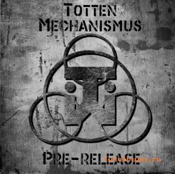 Totten Mechanismus - Pre-Release (Promo) (2011)