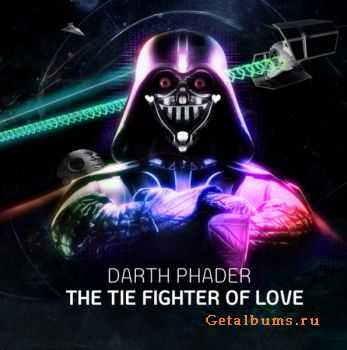 Darth Phader  The TIE Fighter Of Love (2010)