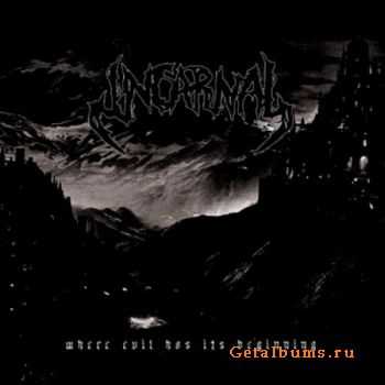 Incarnal - Where Evil Has Its Beginning (2012)