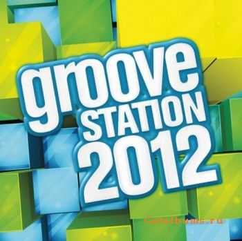 VA - Groove Station 2012 (2012)