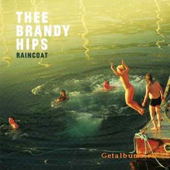 Thee Brandy Hips - Raincoat (2012)