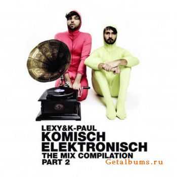 VA - Lexy & K-Paul Komisch Elektronisch The Mix Compilation Part 2 (2012) HQ