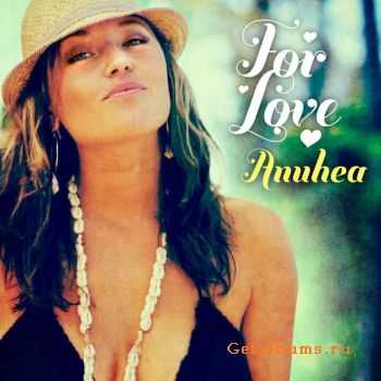 Anuhea  For Love (2012)