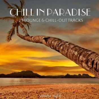 VA - Chill In Paradise Vol 8-25 Lounge & Chill Out Tracks (2012)