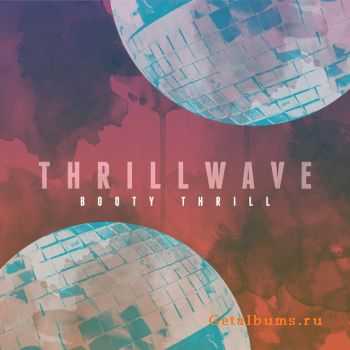 Booty Thrill - Thrillwave (2012)