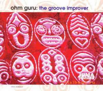 Ohm Guru - The Groove Improver (1995)