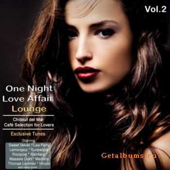 VA - One Night Love Affair Lounge Vol 2 (Chillout Del Mar Cafe Selection For Lovers)(2011)