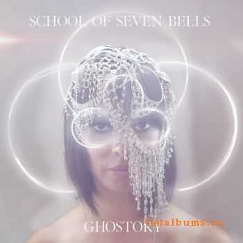 School of Seven Bells - Ghostory (2012)