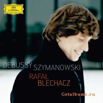 Rafal Blechacz - Debussy & Szymanowski (2012)