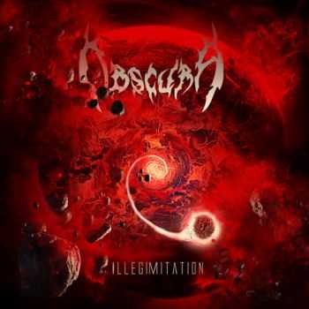 Obscura - Illegimitation (2012) Obscura - Illegimitation (2012)