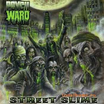 Psych Ward - Street Slime (2012)