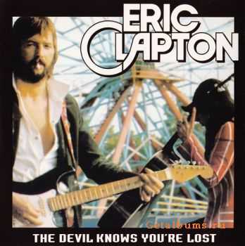 Eric Clapton - The Devil Knows You're Lost (1974)