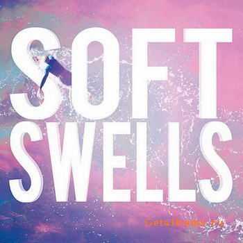 Soft Swells - Soft Swells (2012)