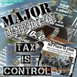 Major Dissapointment  -  Tax is Control  (2012)