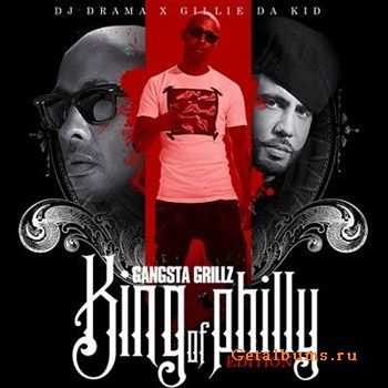 Gillie Da Kid - King Of Philly (2012)