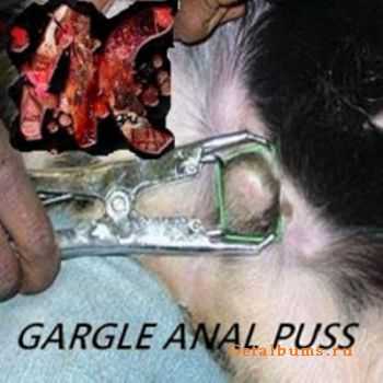 Anal Castration - Gargle Anal Puss (2007)