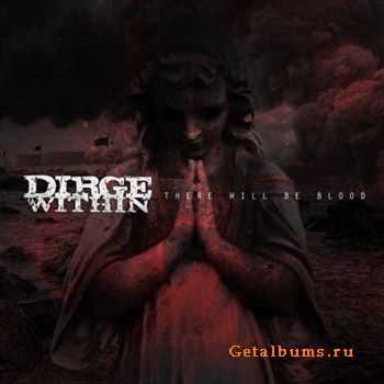 Dirge Within - There Will Be Blood (2012)