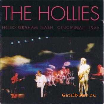 The Hollies - Hello Graham Nash, Cincinnati 1983 (1983)