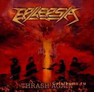 Epilepsia - Thrash Again (2004)