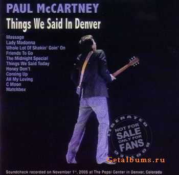 Paul McCartney - Things We Said In Denver (2005)