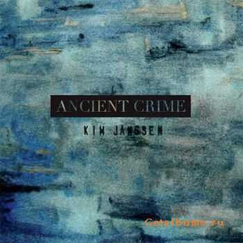 Kim Janssen - Ancient Crime (2012)