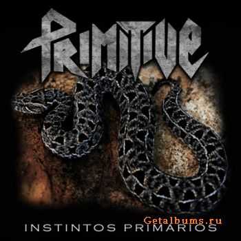 Primitive - Instintos Primarios [EP] (2011)