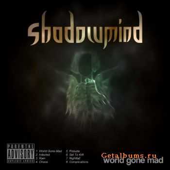 Shadowmind - World Gone Mad  (2012)