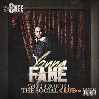 Young Fame - Welcome To The Social Club (2012)