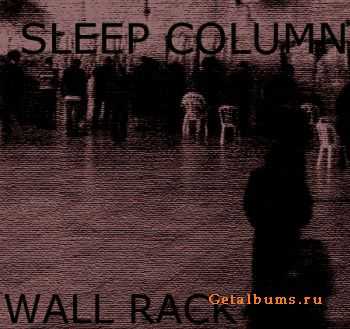 Sleep Column - Wall Rack (2012)