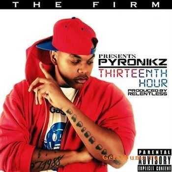 Pyronikz - Thirteenth Hour (2012)