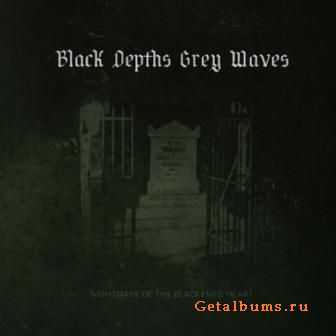 Black Depths Grey Waves - Nightmare Of The Blackened Heart (2011)