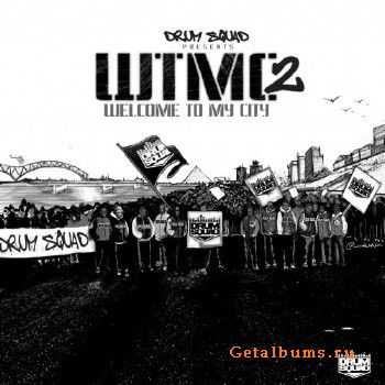 Drum Squad Presents: Drumma Boy - Welcome To My City 2 (2012)